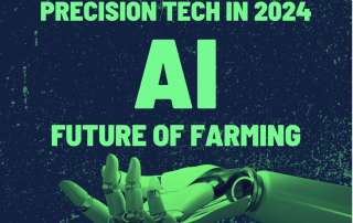 Precision Tech in 2024, The Future of Farming